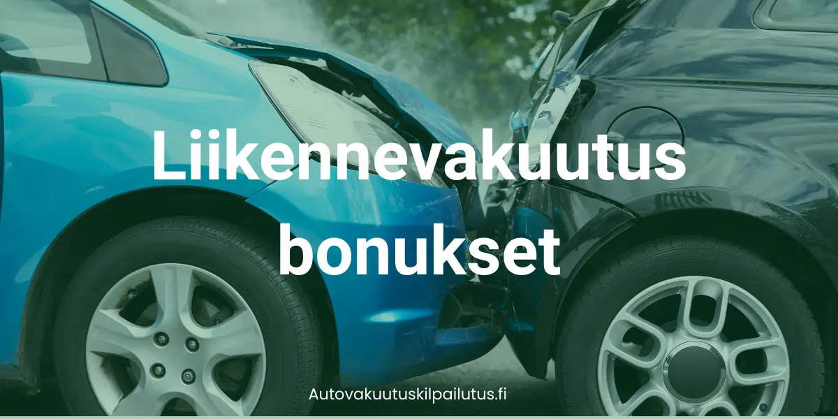 Kaksi autoa törmää peräänajossa. Kuvassa on otsikko Liikennevakuutus bonukset.