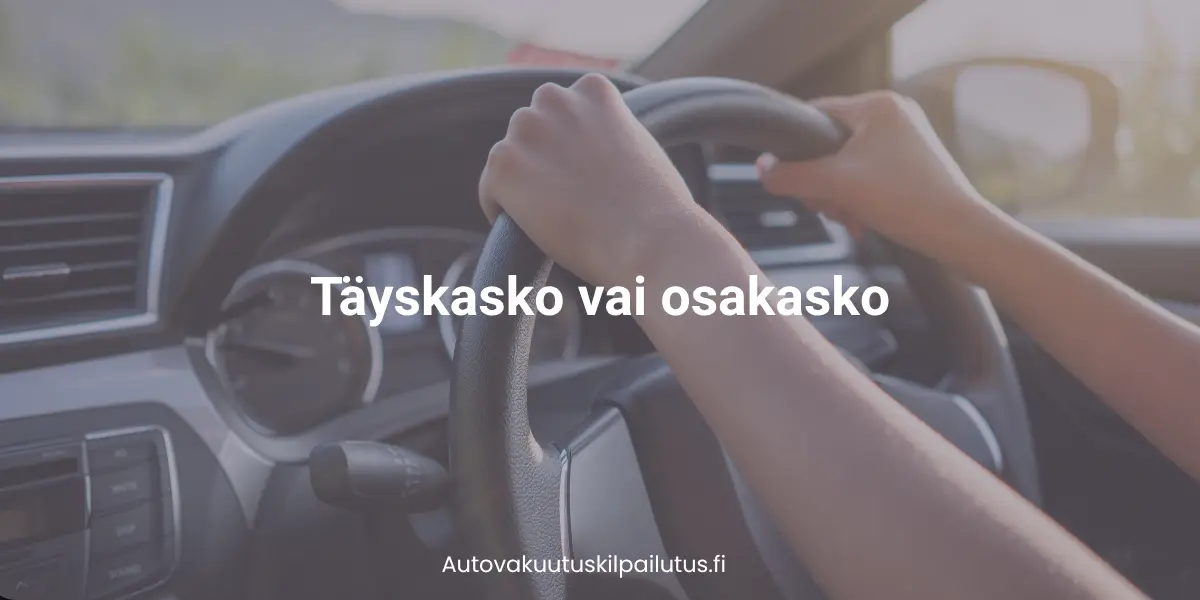Täskasko vai osakasko.