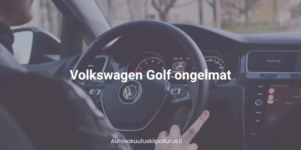 Volkswagen Golf ongelmat.