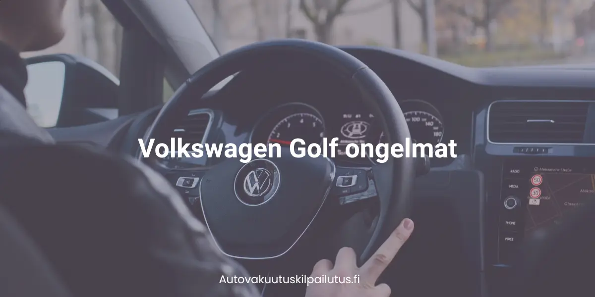 Volkswagen Golf ongelmat.